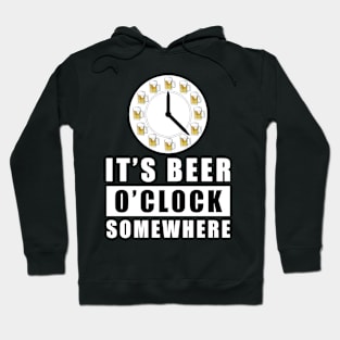 It's Beer O'clock Somewhere Hoodie